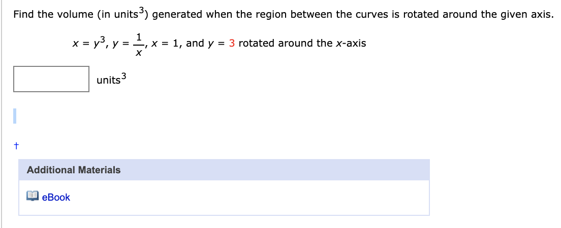 Solved Find the volume (in units3) generated when the region | Chegg.com