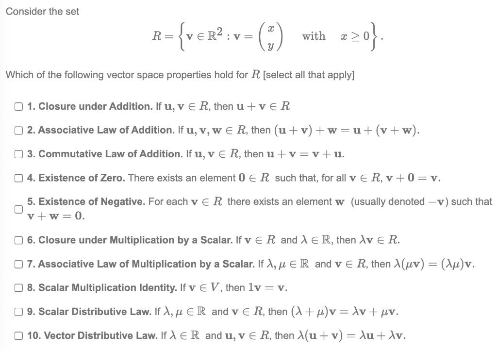 Solved Consider the set R={v∈R2:v=(xy) with x≥0} Which of