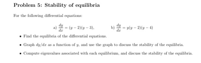 Solved Problem 5 Stability Of Equilibria For The Following Chegg Solved Problem 5 Stability Of Equilibria For The Following Chegg