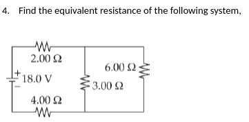 Solved 4. Find the equivalent resistance of the following | Chegg.com