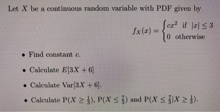 Solved Let X be a continuous random variable with PDF given | Chegg.com