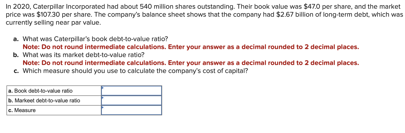 Solved In 2020 , Caterpillar Incorporated had about 540
