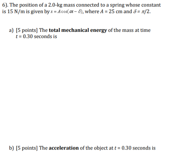 Solved 6). The position of a 2.0-kg mass connected to a | Chegg.com