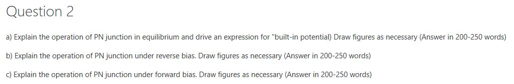 Solved Question 2 a) Explain the operation of PN junction in | Chegg.com