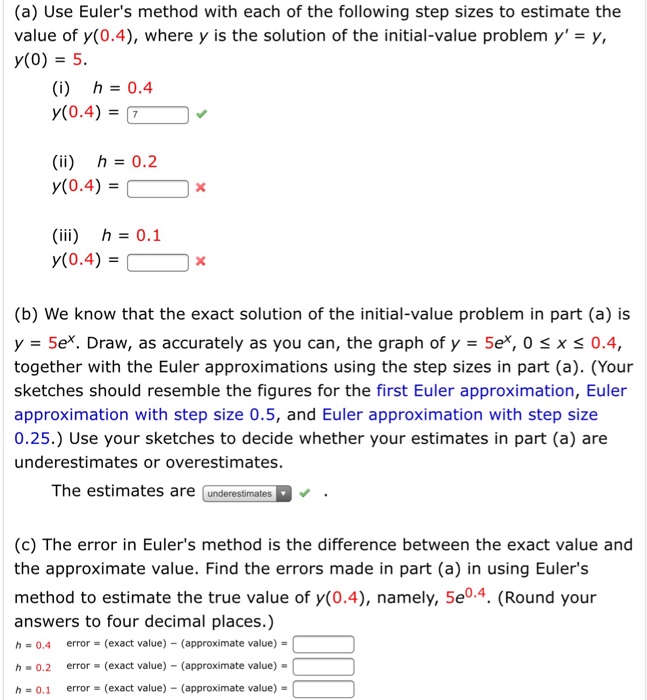 Solved Use Euler's Method With Each Of The Following Step | Chegg.com