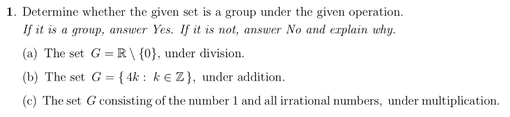 Solved 1. Determine whether the given set is a group under | Chegg.com
