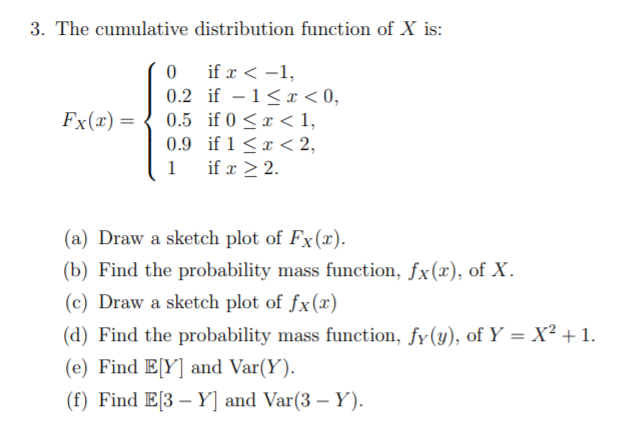 Solved 3 The Cumulative Distribution Function Of X Is F Chegg Com