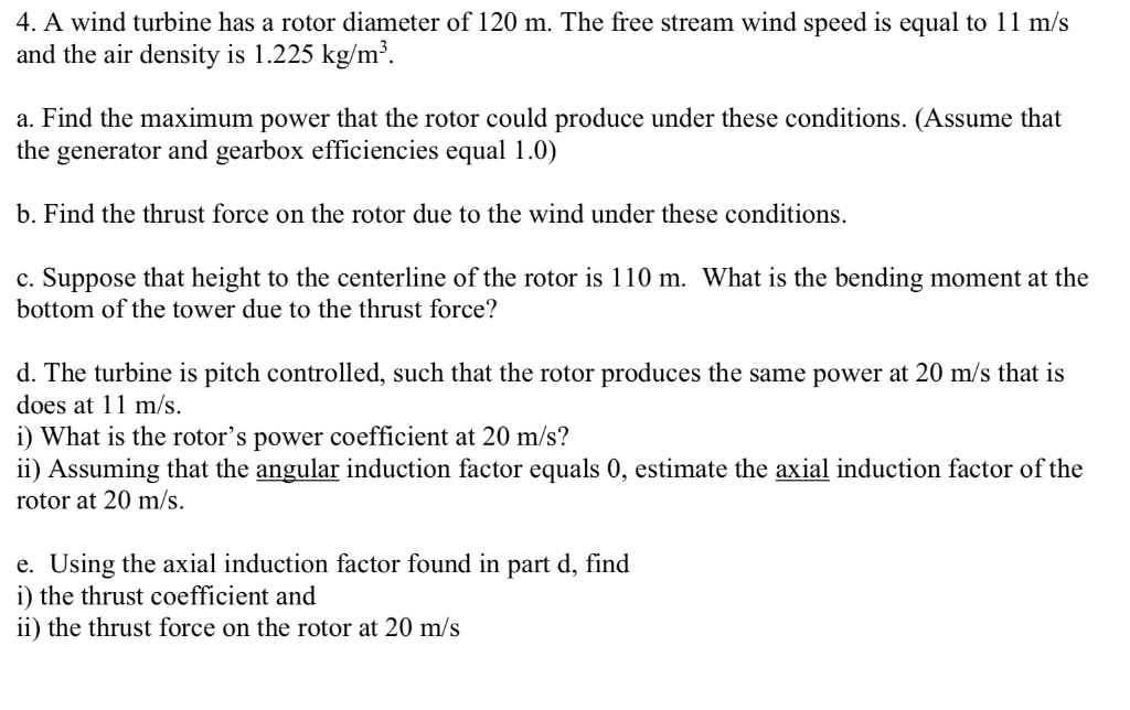 Solved 4. A wind turbine has a rotor diameter of 120 m. The | Chegg.com