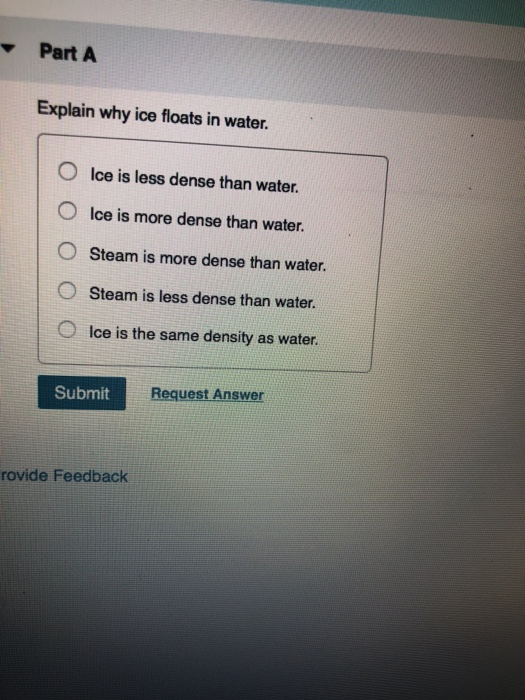 solved-part-a-explain-why-ice-floats-in-water-o-ice-is-less-chegg