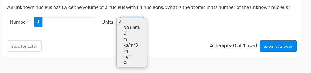 Solved An unknown nucleus has twice the volume of a nucleus | Chegg.com