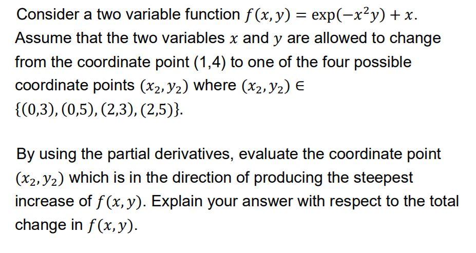 Solved Consider a two variable function f(x, y) = exp(-x+y) | Chegg.com