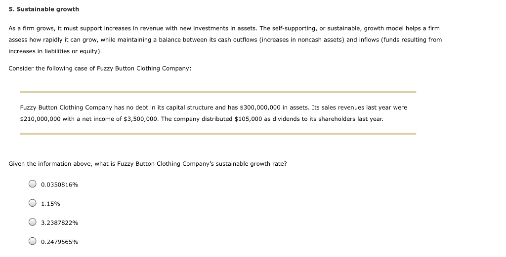 Solved 5. Sustainable Growth As A Firm Grows, It Must 