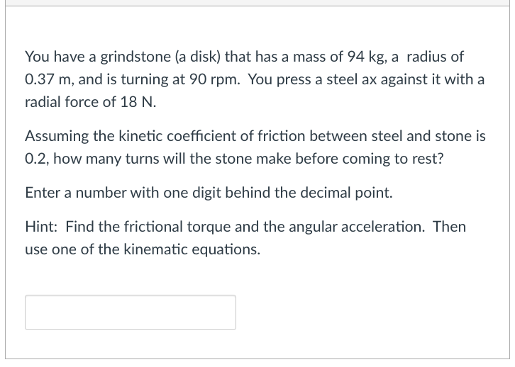 Solved You have a grindstone a disk that has a mass of 94