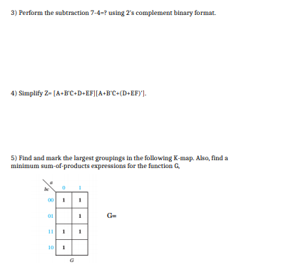 Solved 3) Perform the subtraction 7-4-? using 2's complement | Chegg.com