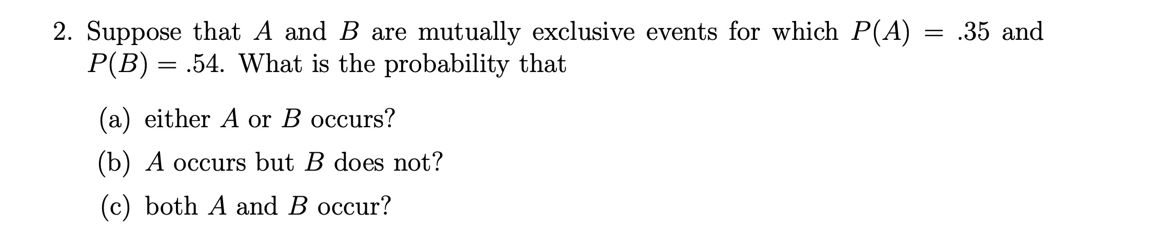 Solved Suppose That A And B ﻿are Mutually Exclusive Events | Chegg.com