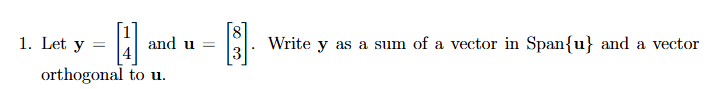 Solved Let y=[14] ﻿and u=[83]. ﻿Write y as ﻿a sum of ﻿a | Chegg.com