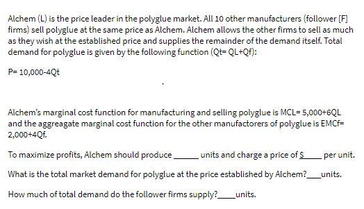 Solved Alchem (L) is the price leader in the polyglue | Chegg.com