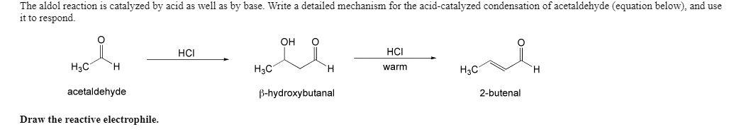 Solved The aldol reaction is catalyzed by acid as well as by | Chegg.com