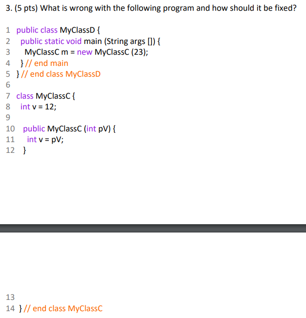 Solved 3. (5 pts) What is wrong with the following program | Chegg.com