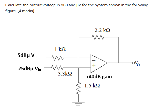 Solved Calculate the output voltage in dBu and uV for the | Chegg.com