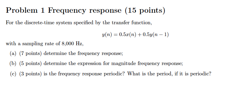 Solved Problem 1 Frequency Response (15 Points) For The | Chegg.com