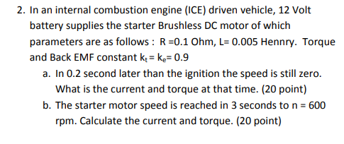 Solved 2. In an internal combustion engine (ICE) driven | Chegg.com