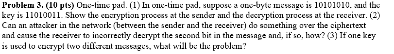 Solved Problem 3. (10 pts) One-time pad. (1) In one-time | Chegg.com