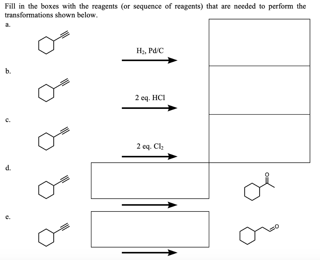Solved Fill in the boxes with the reagents (or sequence of | Chegg.com