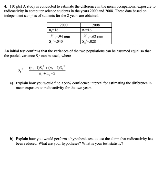 Solved 4 10 Pts A Study Is Conducted To Estimate The Chegg