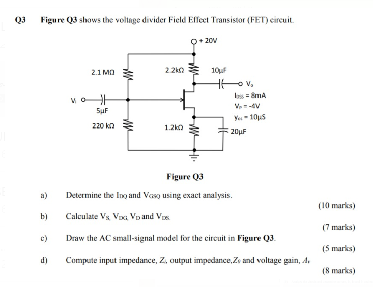 Solved Q3 Figure Q3 shows the voltage divider Field Effect | Chegg.com