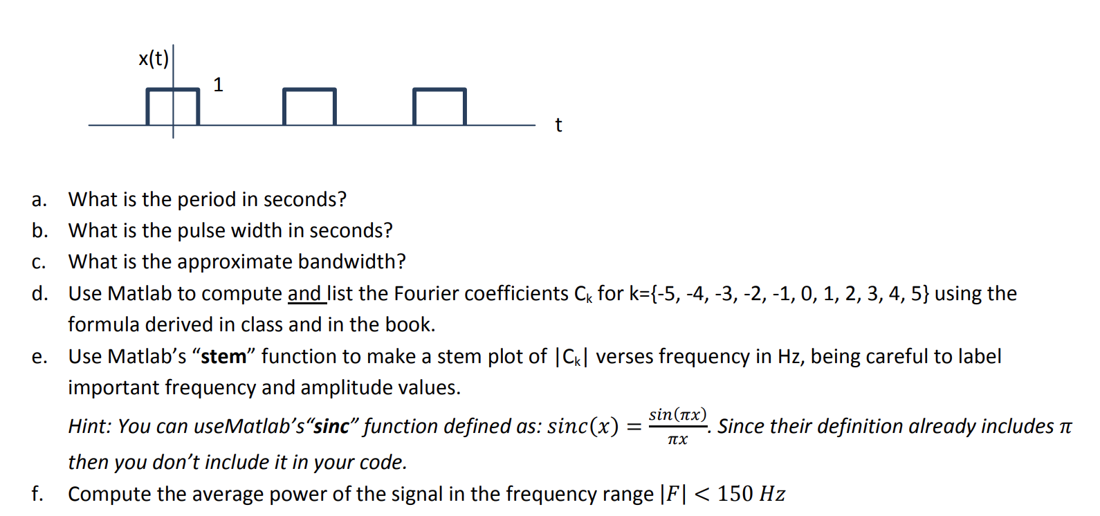 Solved The signal x(t) is a periodic rectangular pulse wave | Chegg.com