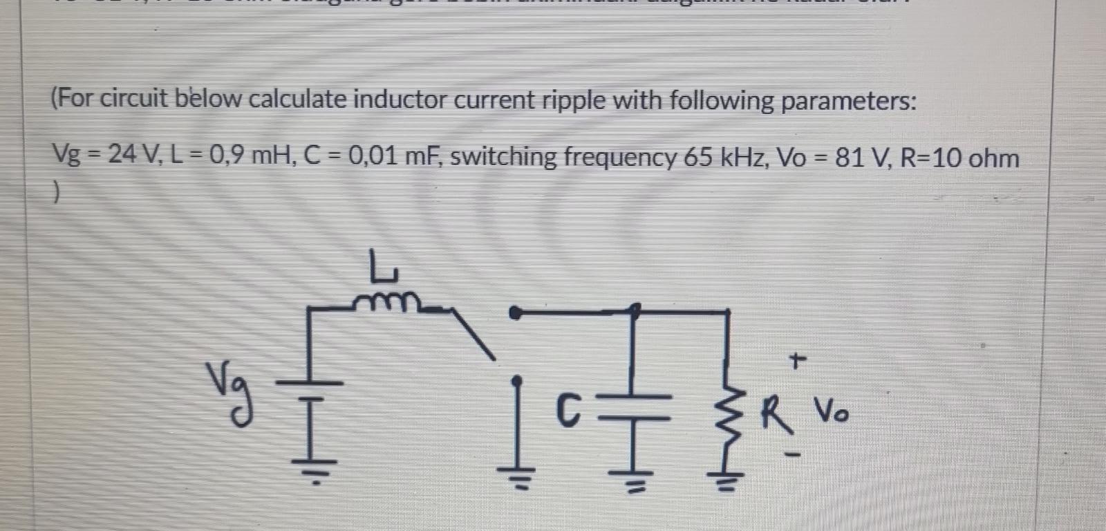 Solved (For circuit below calculate inductor current ripple