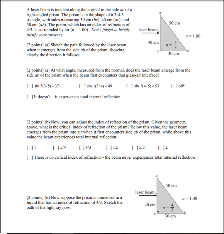 Solved A laser beam is incident along the normal to the side | Chegg.com