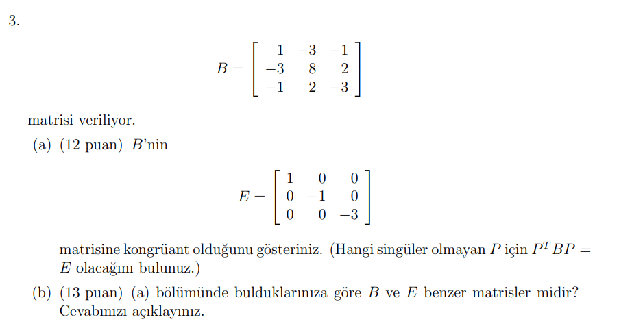 Solved B=⎣⎡1−3−1−382−12−3⎦⎤ Matrisi Veriliyor. (a) (12 Puan) | Chegg.com