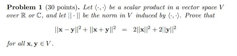 Solved Problem 1 (30 points). Let ·, · be a scalar product | Chegg.com