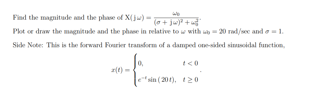 Solved Find the magnitude and the phase of X(jw)= Tot iw)2 + | Chegg.com