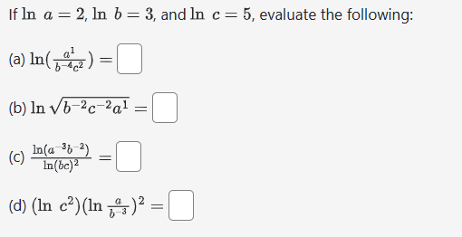 Solved If Lna=2,lnb=3, ﻿and Lnc=5, ﻿evaluate The | Chegg.com