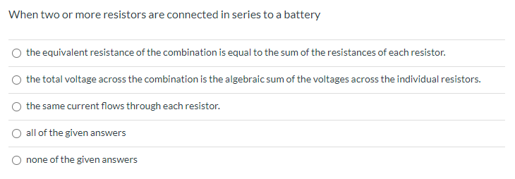 Solved When two or more resistors are connected in series to | Chegg.com