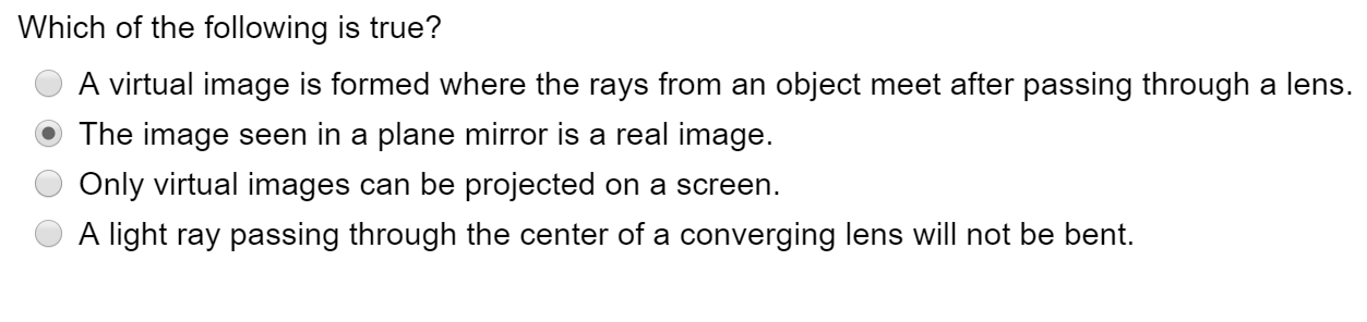 Solved Which of the following is true? O A virtual image is | Chegg.com