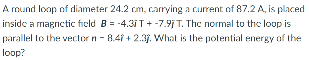 Solved A round loop of diameter 24.2 cm, carrying a current | Chegg.com