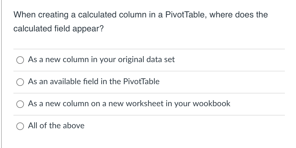 Solved When creating a calculated column in a Pivot Table, | Chegg.com
