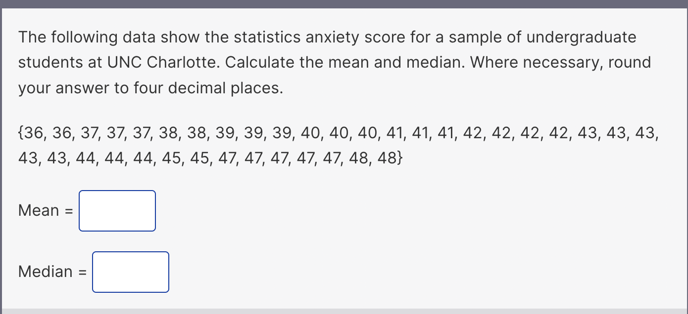 Solved The Following Data Show The Statistics Anxiety Score | Chegg.com