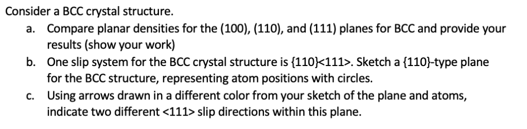 Solved Consider a BCC crystal structure. a. Compare planar | Chegg.com