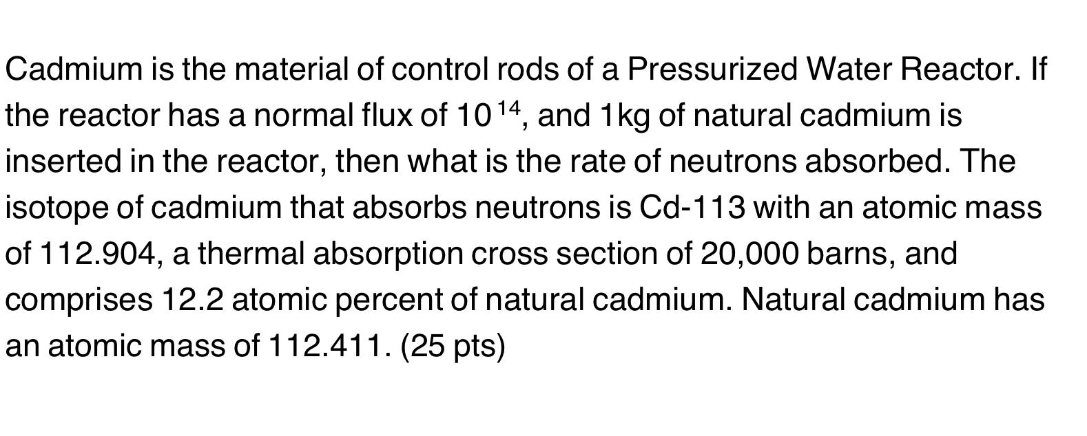 Cadmium is the material of control rods of a