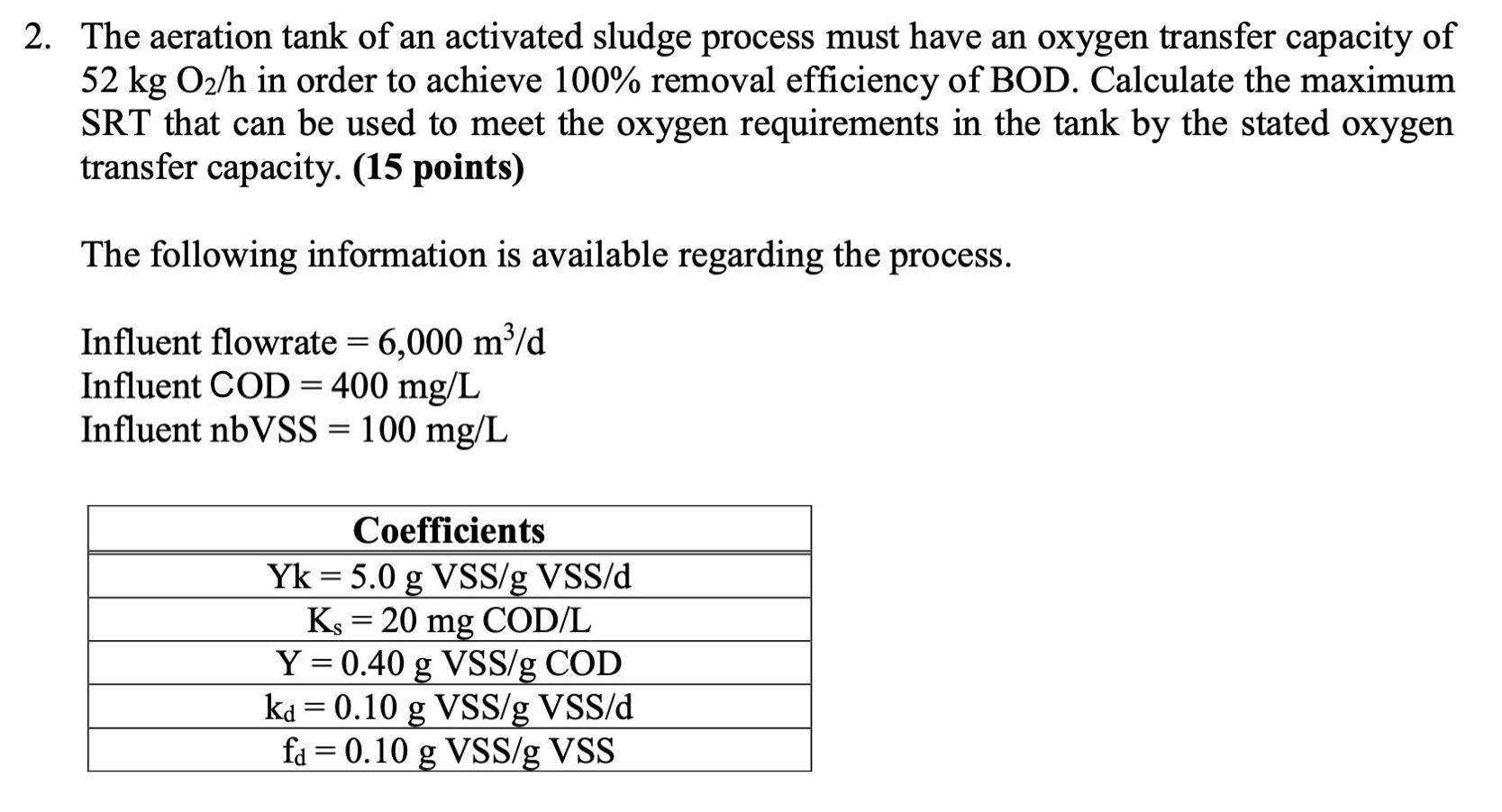 Solved 2. The aeration tank of an activated sludge process | Chegg.com