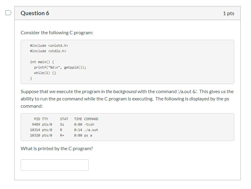 Solved Question 6 1 Pts Consider The Following C Program Chegg Com