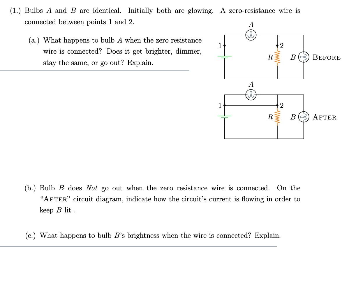 Solved (1.) Bulbs A and B are identical. Initially both are | Chegg.com