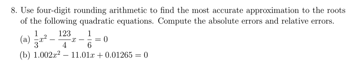 Solved 8. Use Four-digit Rounding Arithmetic To Find The | Chegg.com