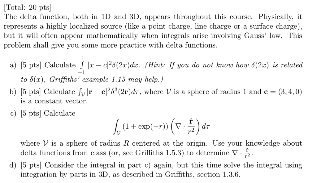 Solved Total: 20 pts] The delta function, both in 1D and 3D, | Chegg.com