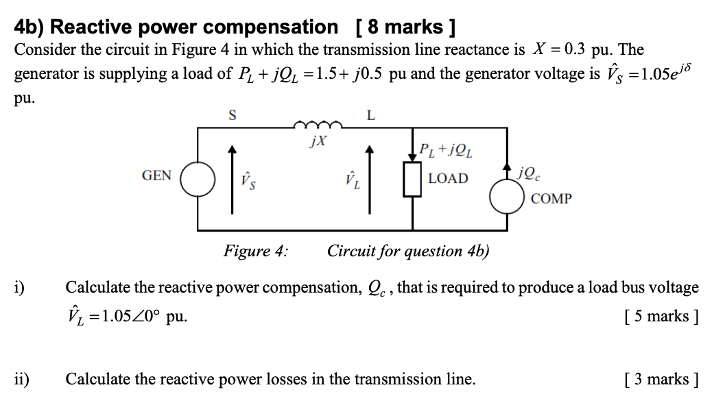 Solved 4b) Reactive power compensation [ 8 marks ] Consider | Chegg.com